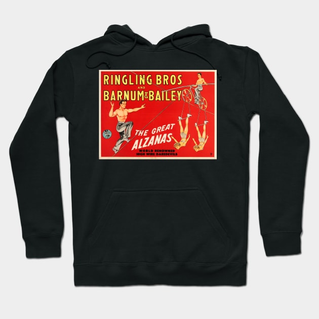 Ringling Bros Barnum & Bailey THE GREAT ALZANAS High Wire Aerialists Advert Poster Hoodie by vintageposters